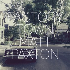 Factory Town by Matt Paxton
