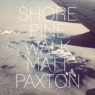 Shore Pine Walk by Matt Paxton
